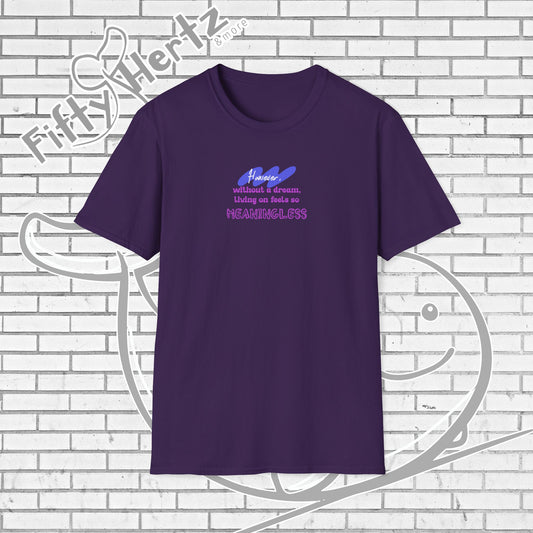 Meaningless Dream Unisex T-Shirt