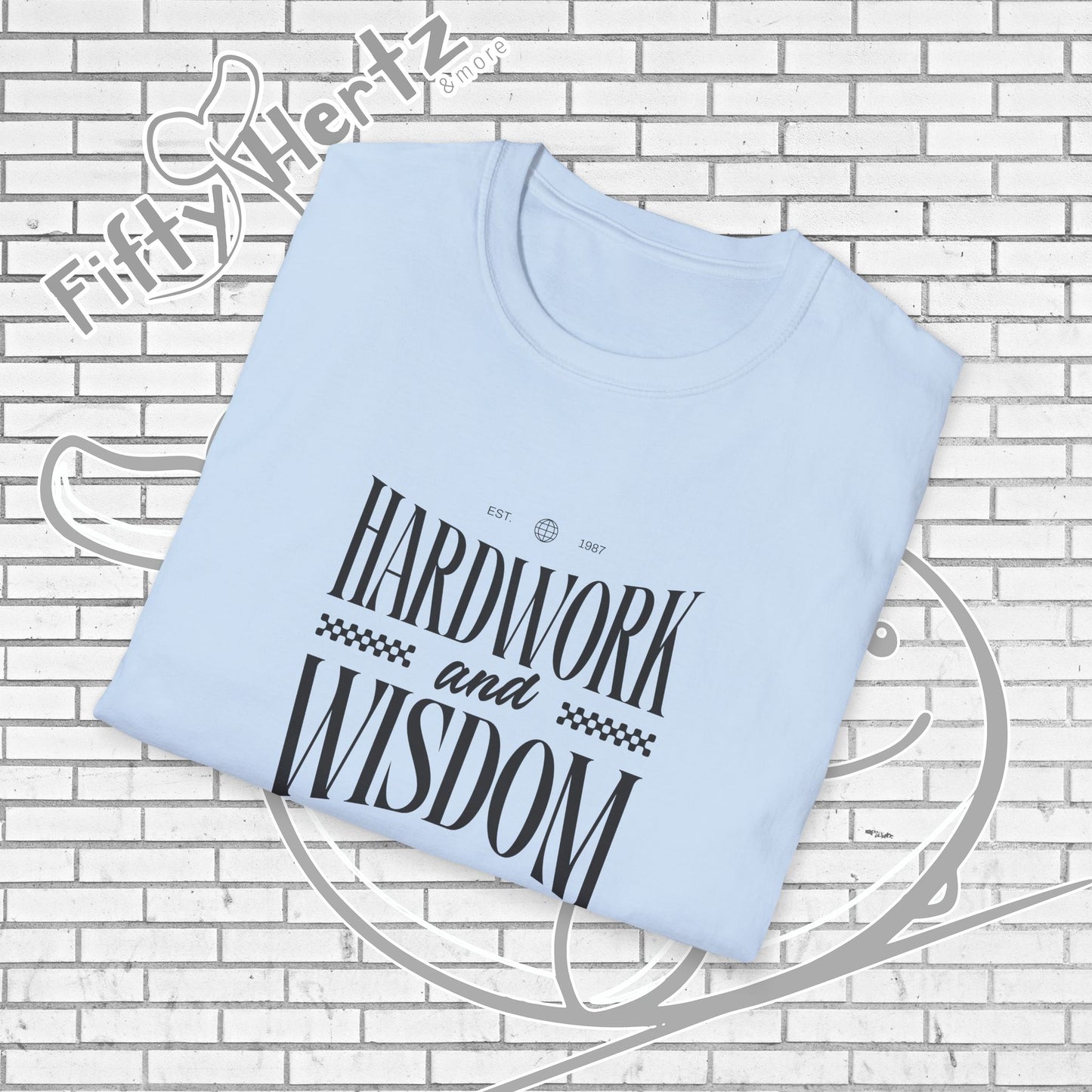 Hardwork & Wisdom (Light) Unisex T-Shirt