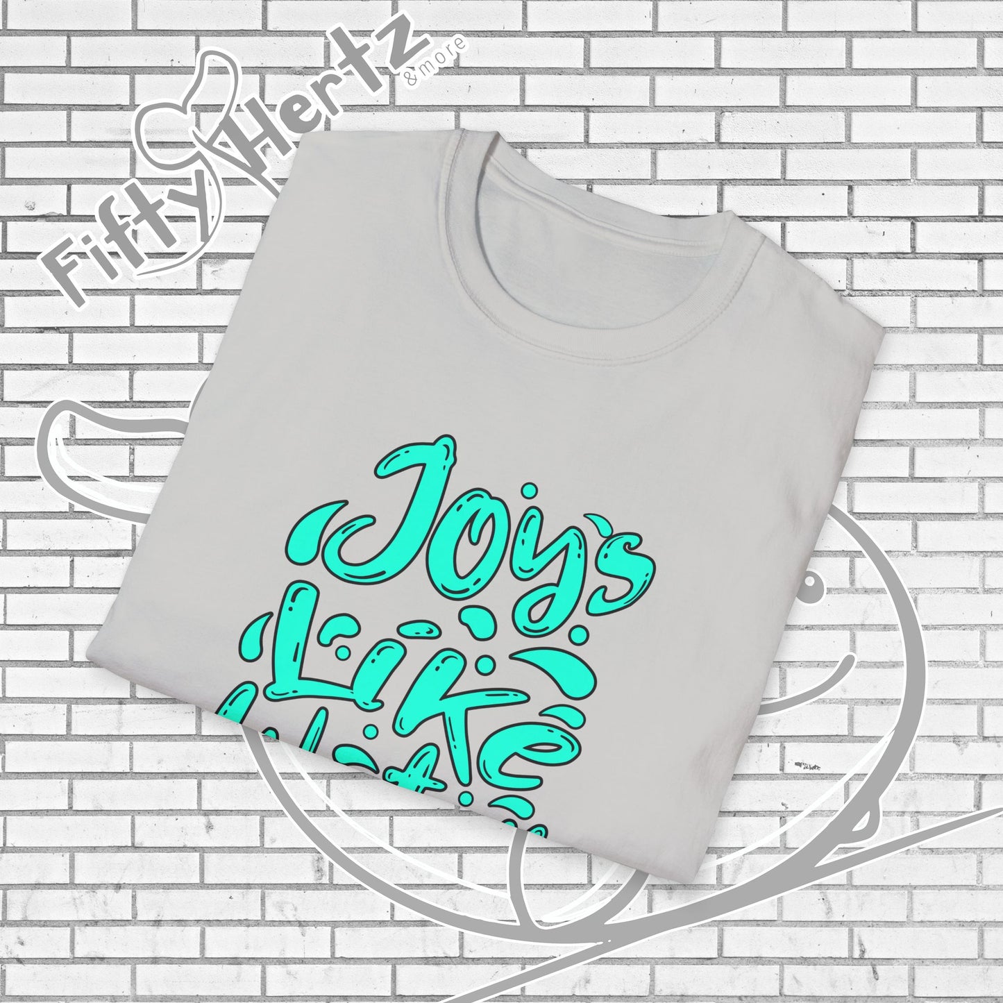 Joy's like Water Unisex T-Shirt