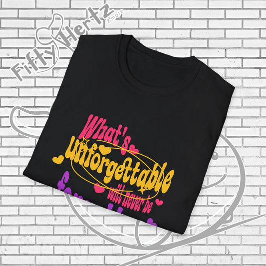 What's Forgettable Unisex T-shirt