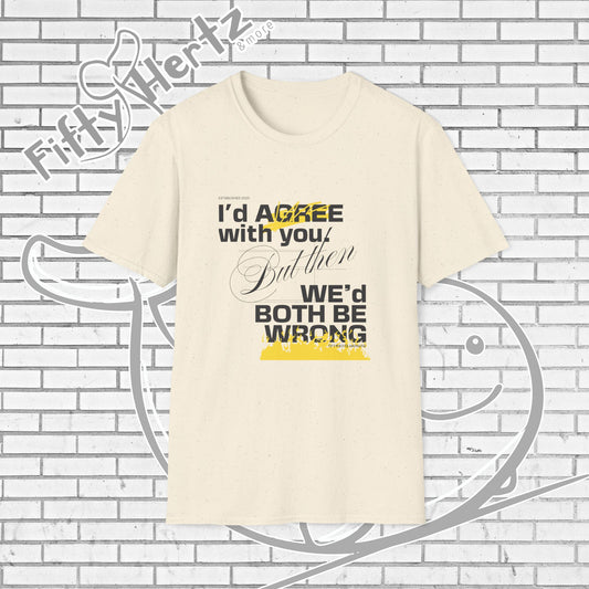 Both be WRONG (Light) Unisex T-Shirt