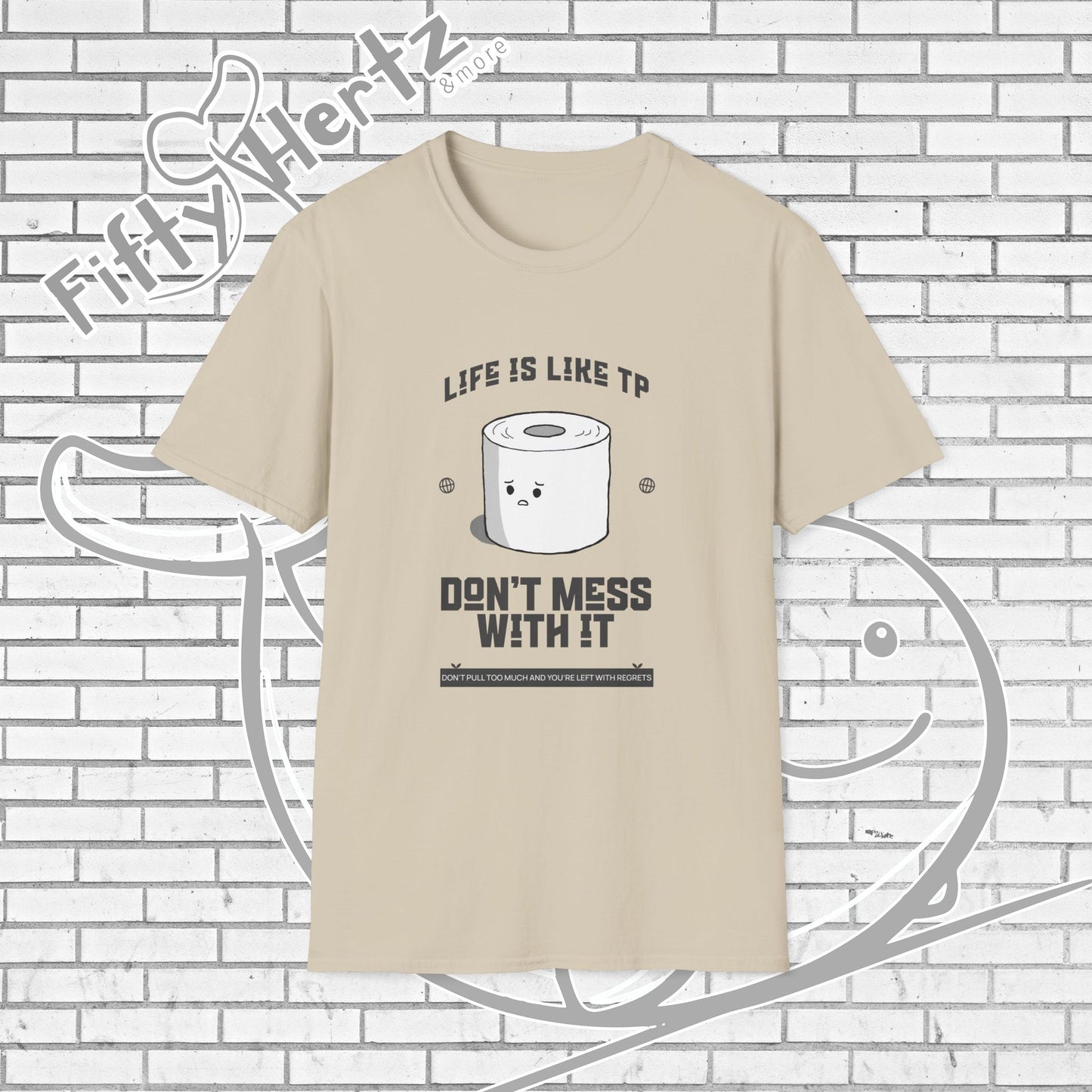 Life's like TP (Light) Unisex T-Shirt