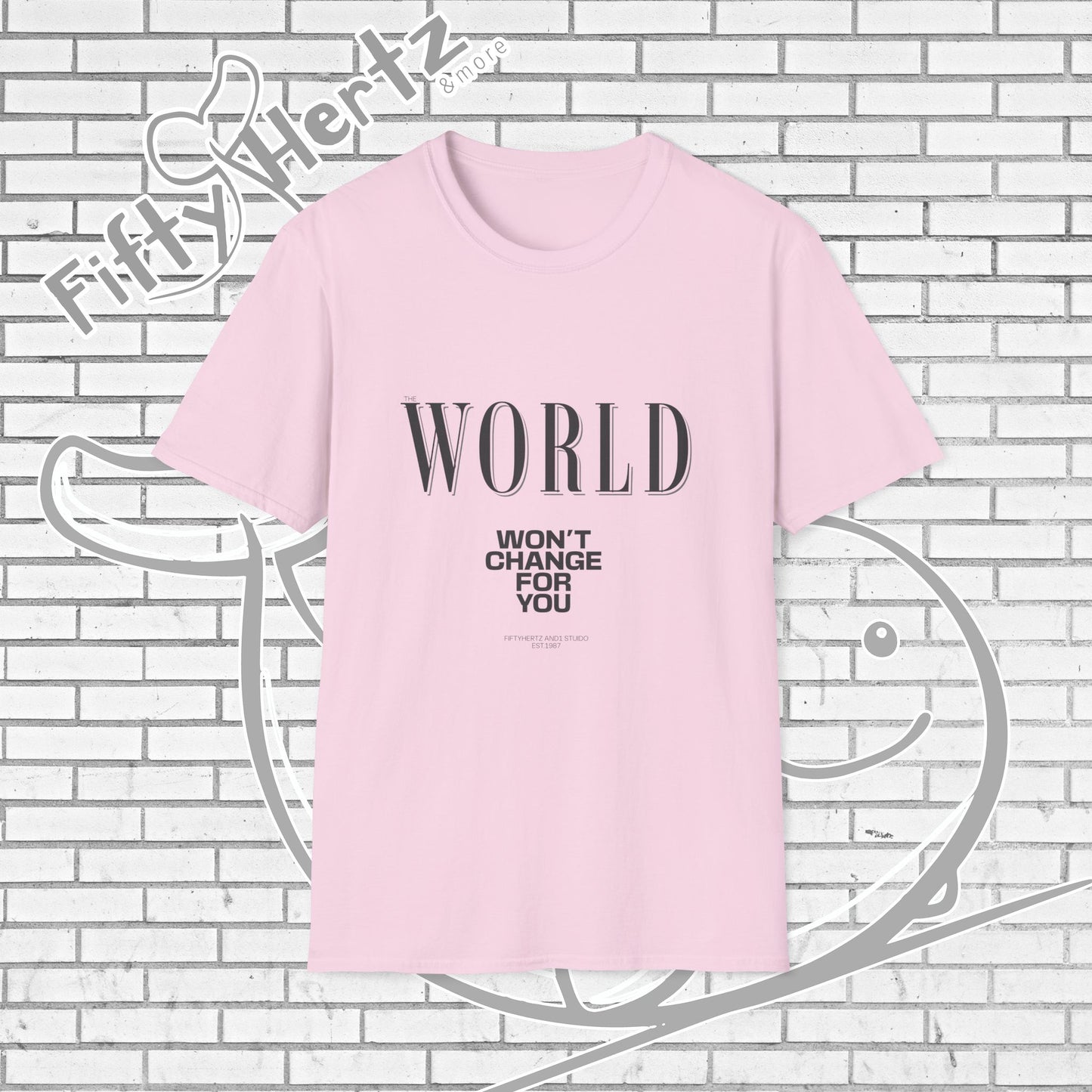 Won't Change (Light) Unisex T-Shirt