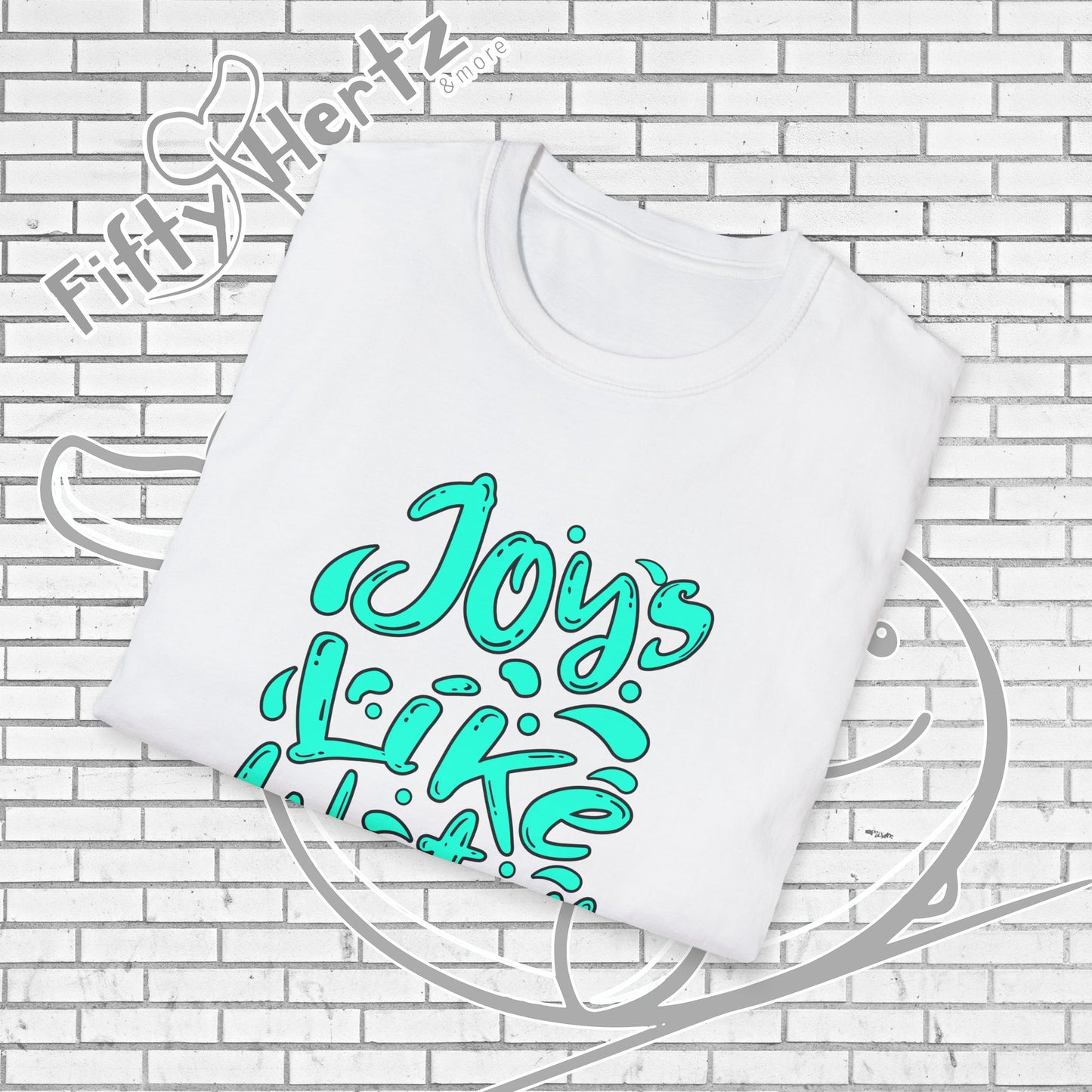 Joy's like Water Unisex T-Shirt