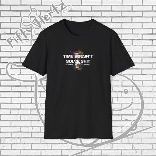 Time doesn't Solve (Dark) Unisex T-Shirt