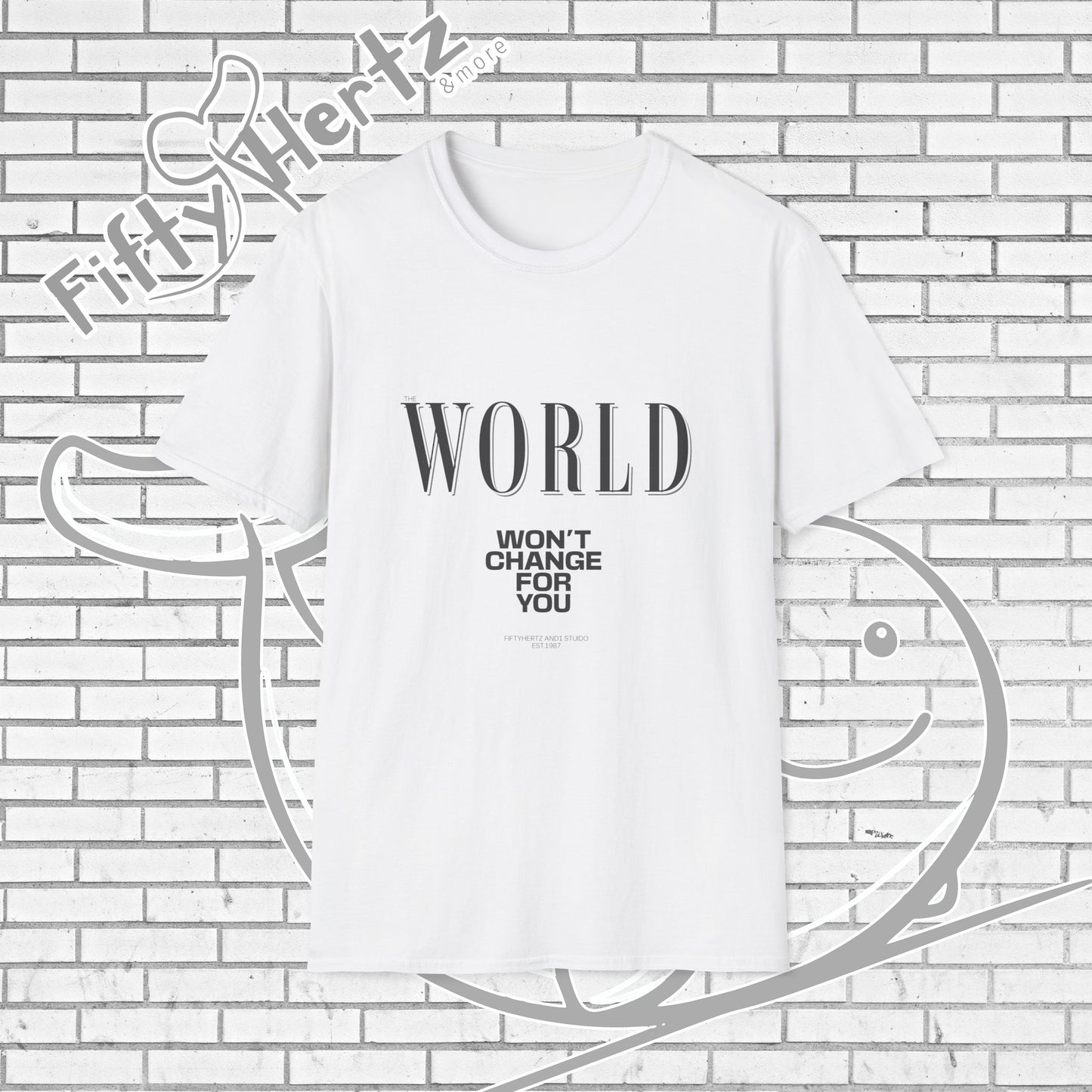 Won't Change (Light) Unisex T-Shirt