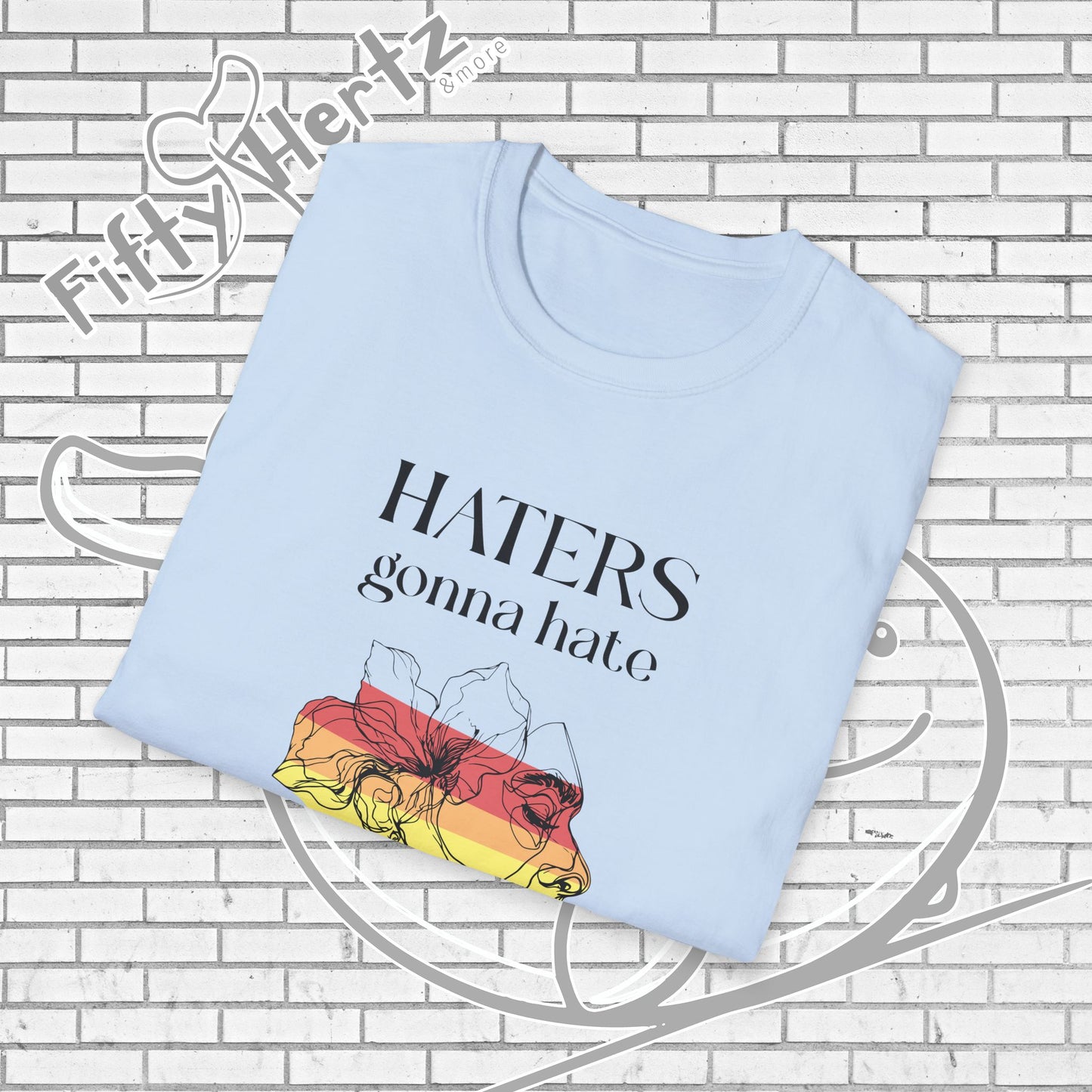 Haters gonna HATE (Light) Unisex T-Shirt