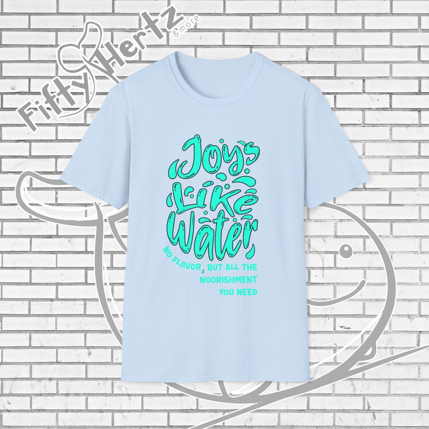 Joy's like Water Unisex T-Shirt