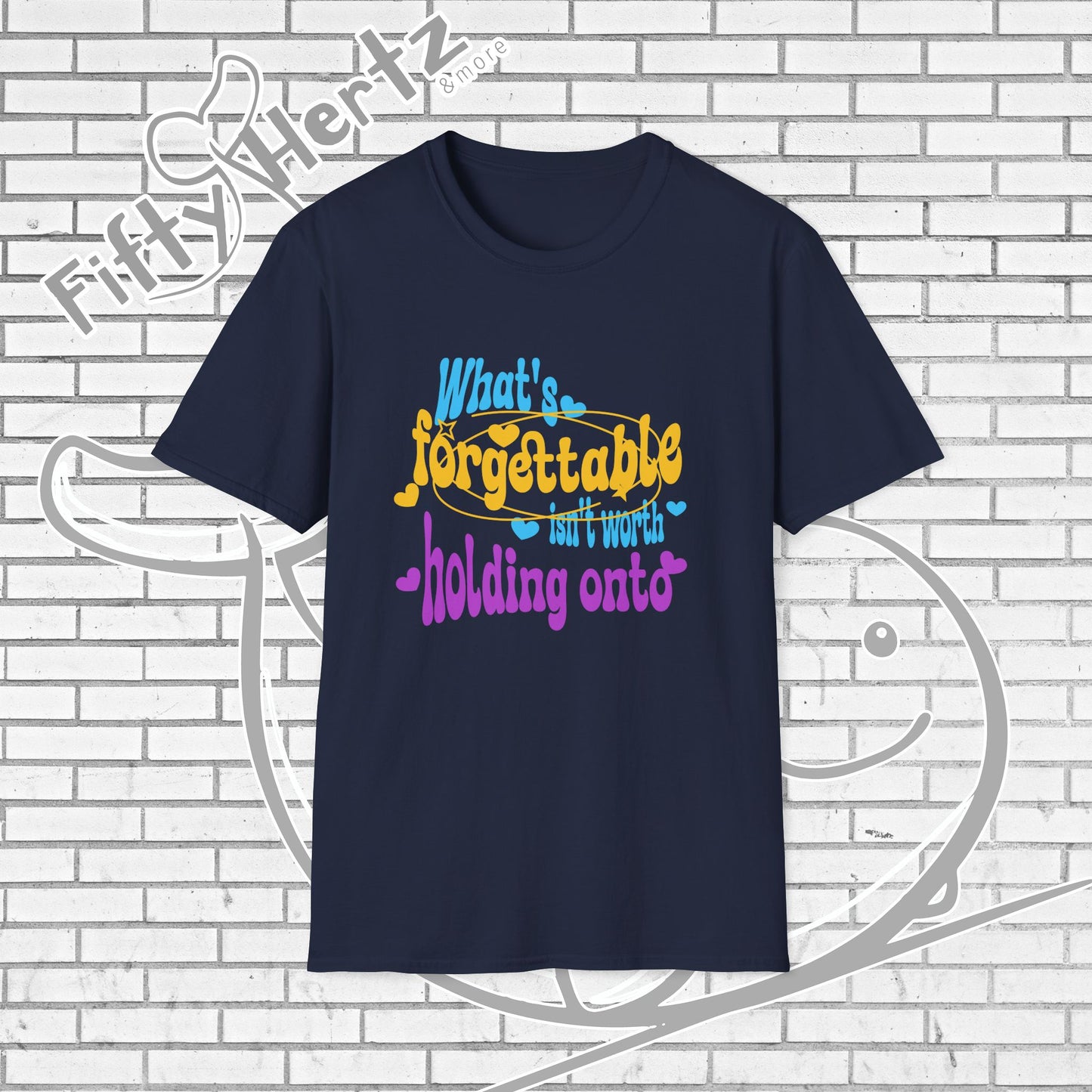 What's Unforgettable Unisex T-Shirt