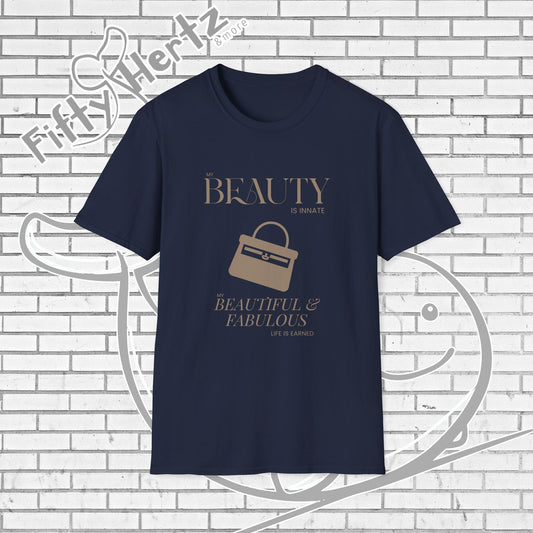 Earn My Beauty Unisex T-Shirt