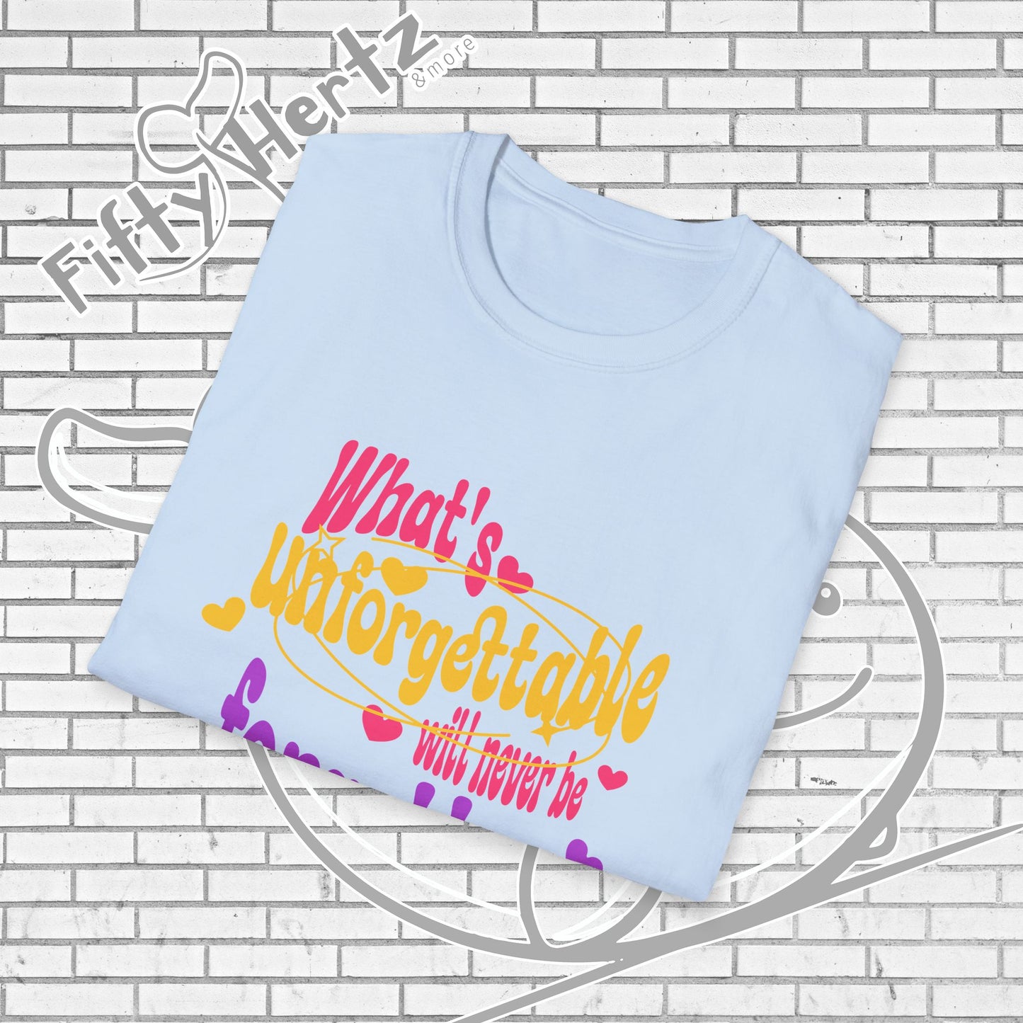 What's Forgettable Unisex T-shirt