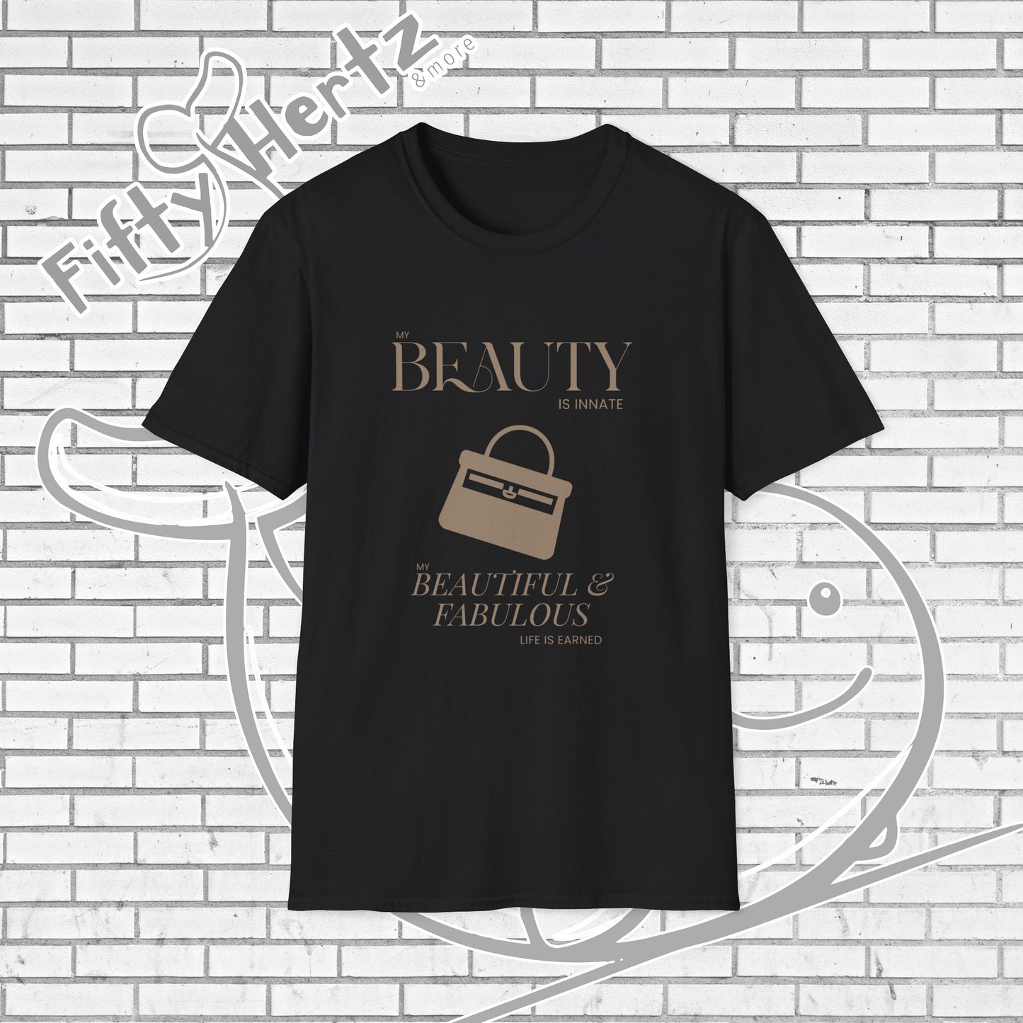 Earn My Beauty Unisex T-Shirt