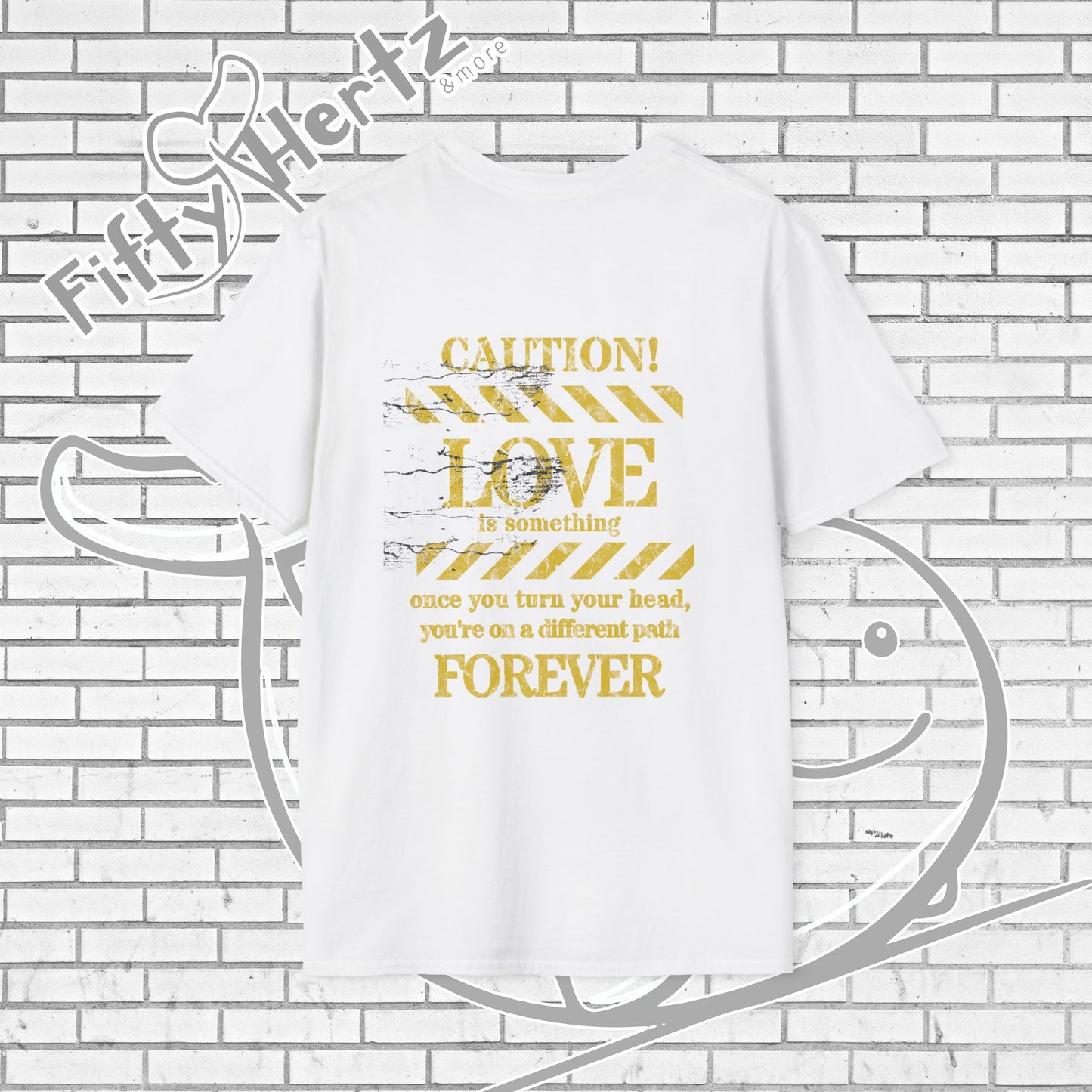 Cautionary Love Unisex T-Shirt