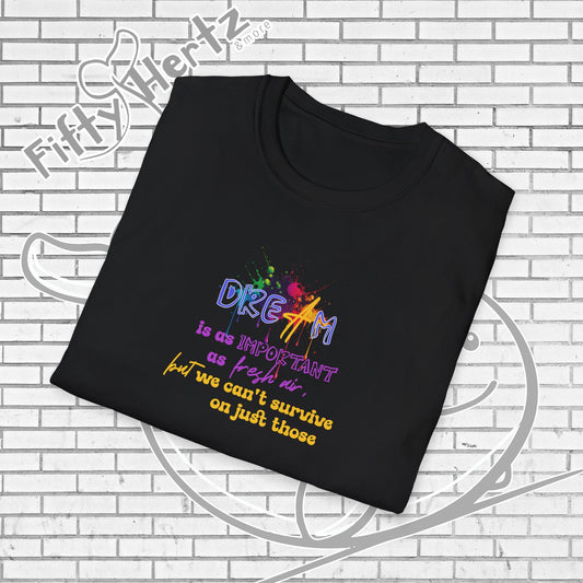 Important Dream Unisex T-Shirt