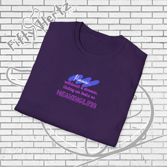 Meaningless Dream Unisex T-Shirt