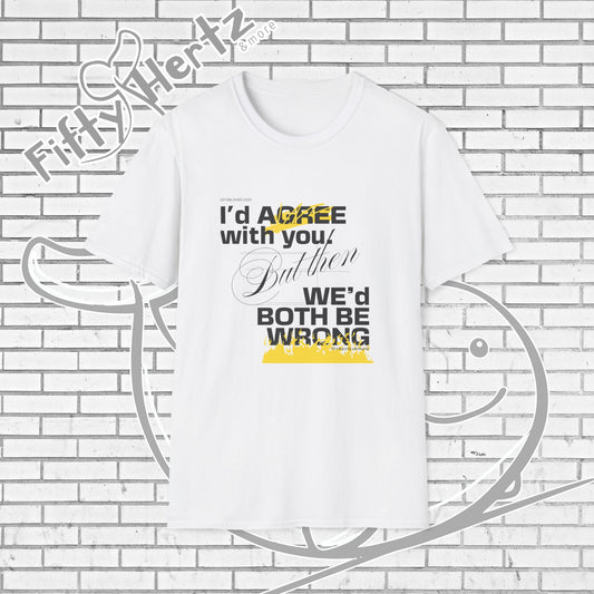 Both be WRONG (Light) Unisex T-Shirt