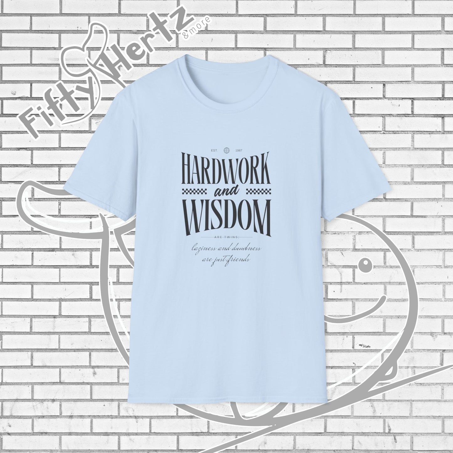 Hardwork & Wisdom (Light) Unisex T-Shirt