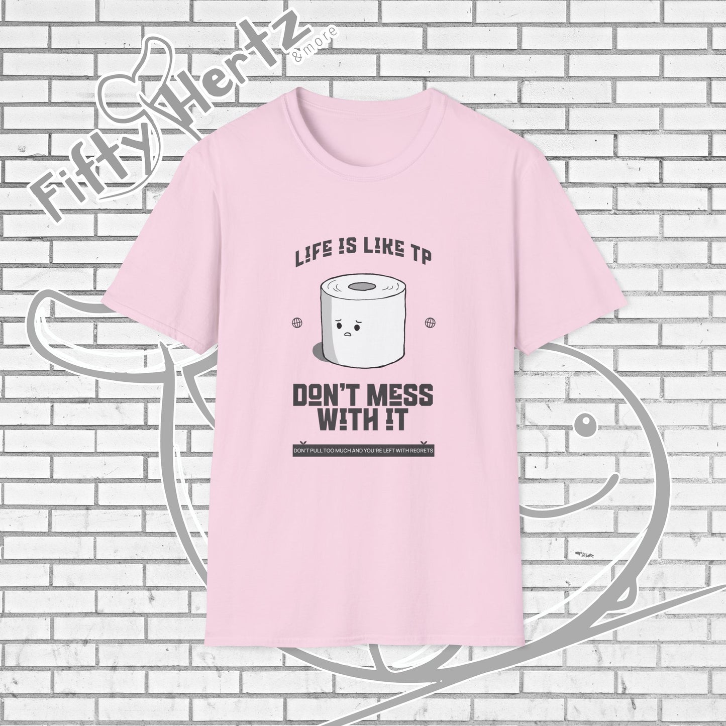 Life's like TP (Light) Unisex T-Shirt