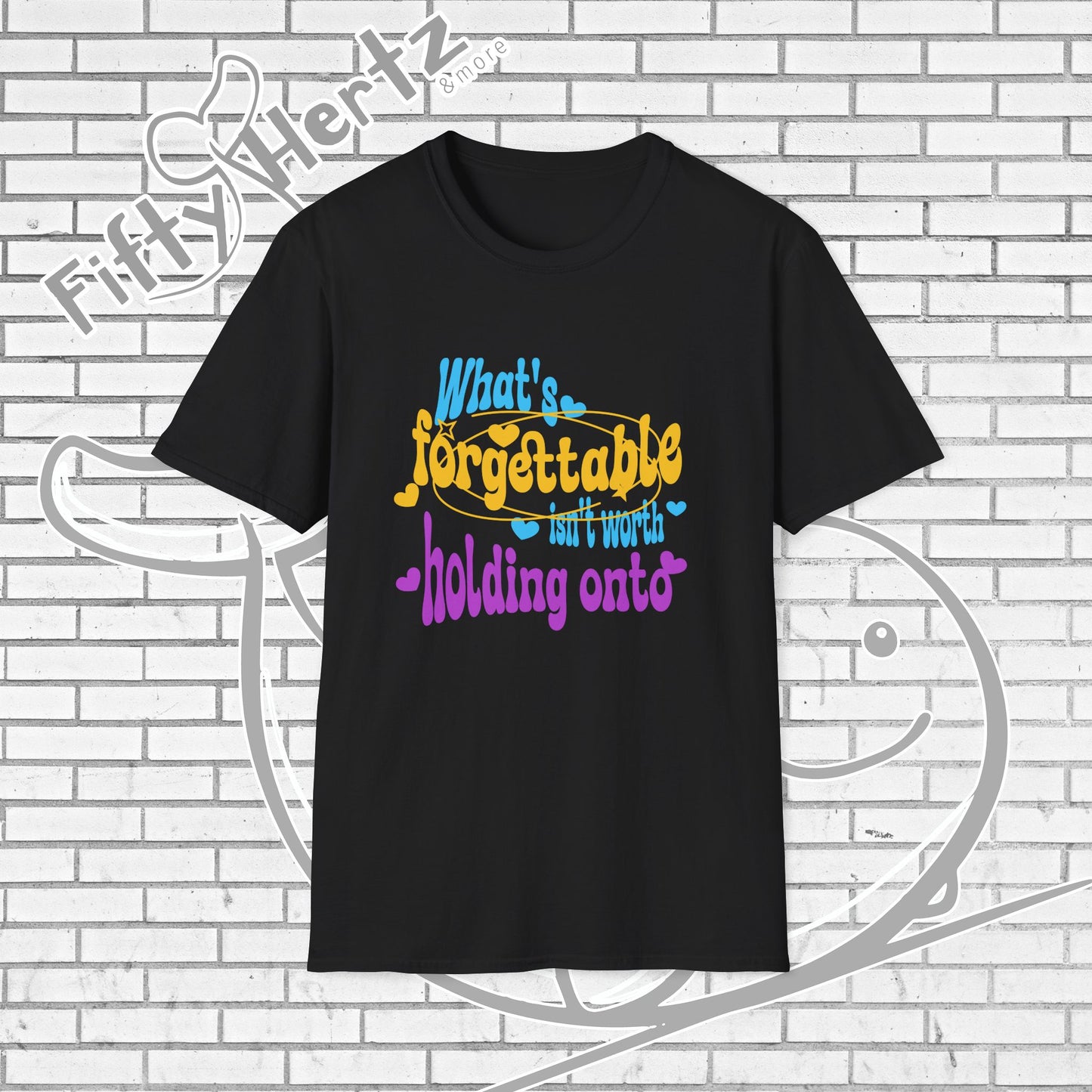 What's Unforgettable Unisex T-Shirt