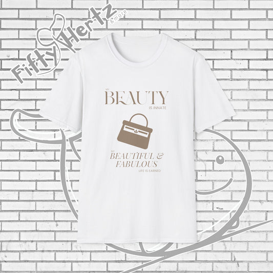 Earn My Beauty Unisex T-Shirt