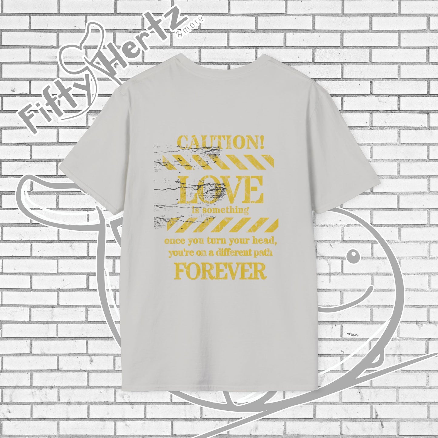 Cautionary Love Unisex T-Shirt