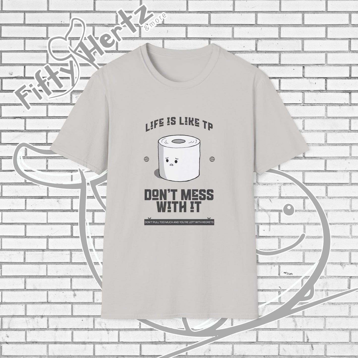 Life's like TP (Light) Unisex T-Shirt