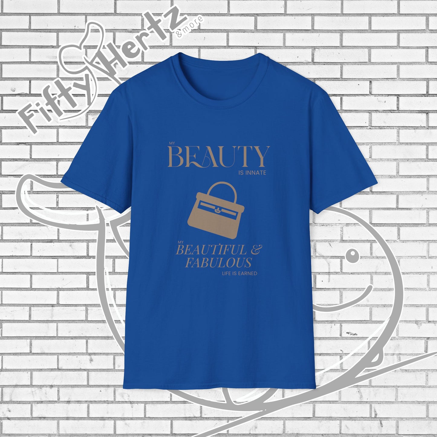 Earn My Beauty Unisex T-Shirt
