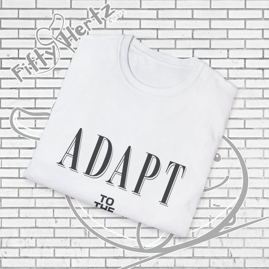 Adapt TO (Light) Unisex T-Shirt