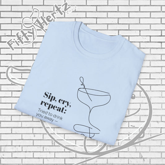 Sip, Cry, repeat (Light) Unisex T-Shirt