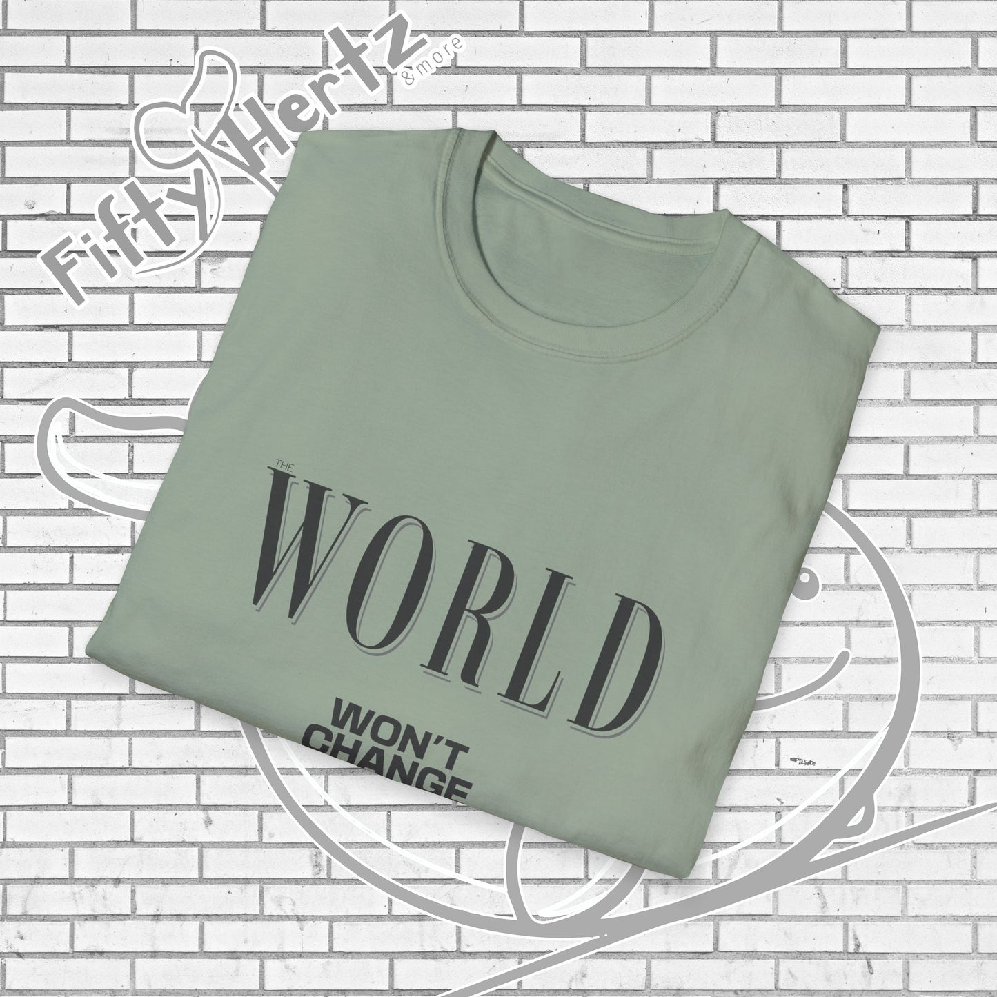 Won't Change (Light) Unisex T-Shirt