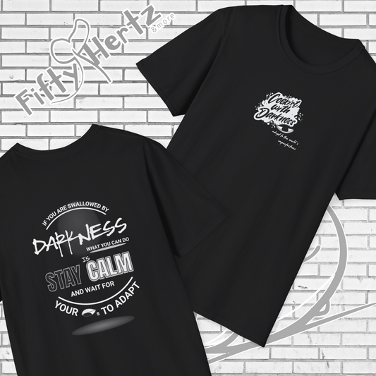 In Darkness (Dark) Unisex T-Shirt