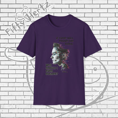 Why Bother? Unisex T-Shirt