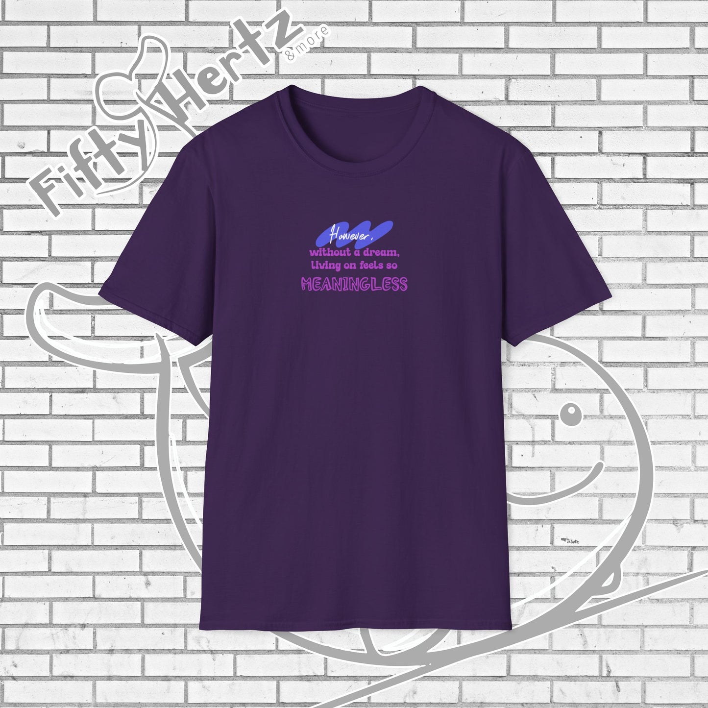 Meaningless Dream Unisex T-Shirt