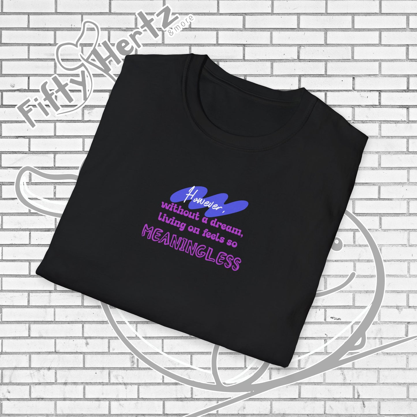 Meaningless Dream Unisex T-Shirt