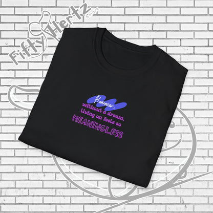 Meaningless Dream Unisex T-Shirt