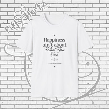 Happiness=let-go (Light) Unisex T-Shirt