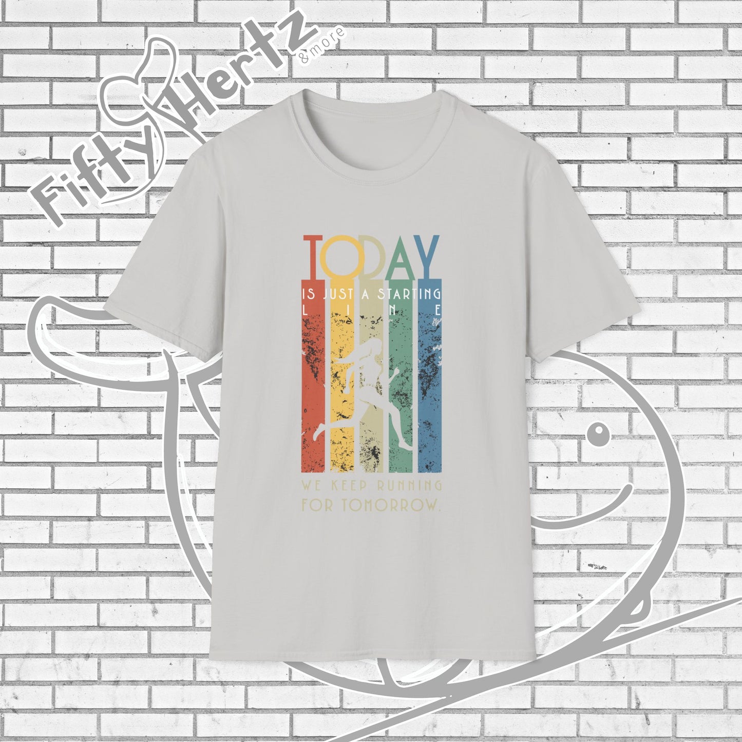 Start TODAY Unisex T-Shirt