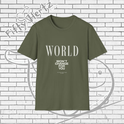 Won't Change (Dark) Unisex T-Shirt