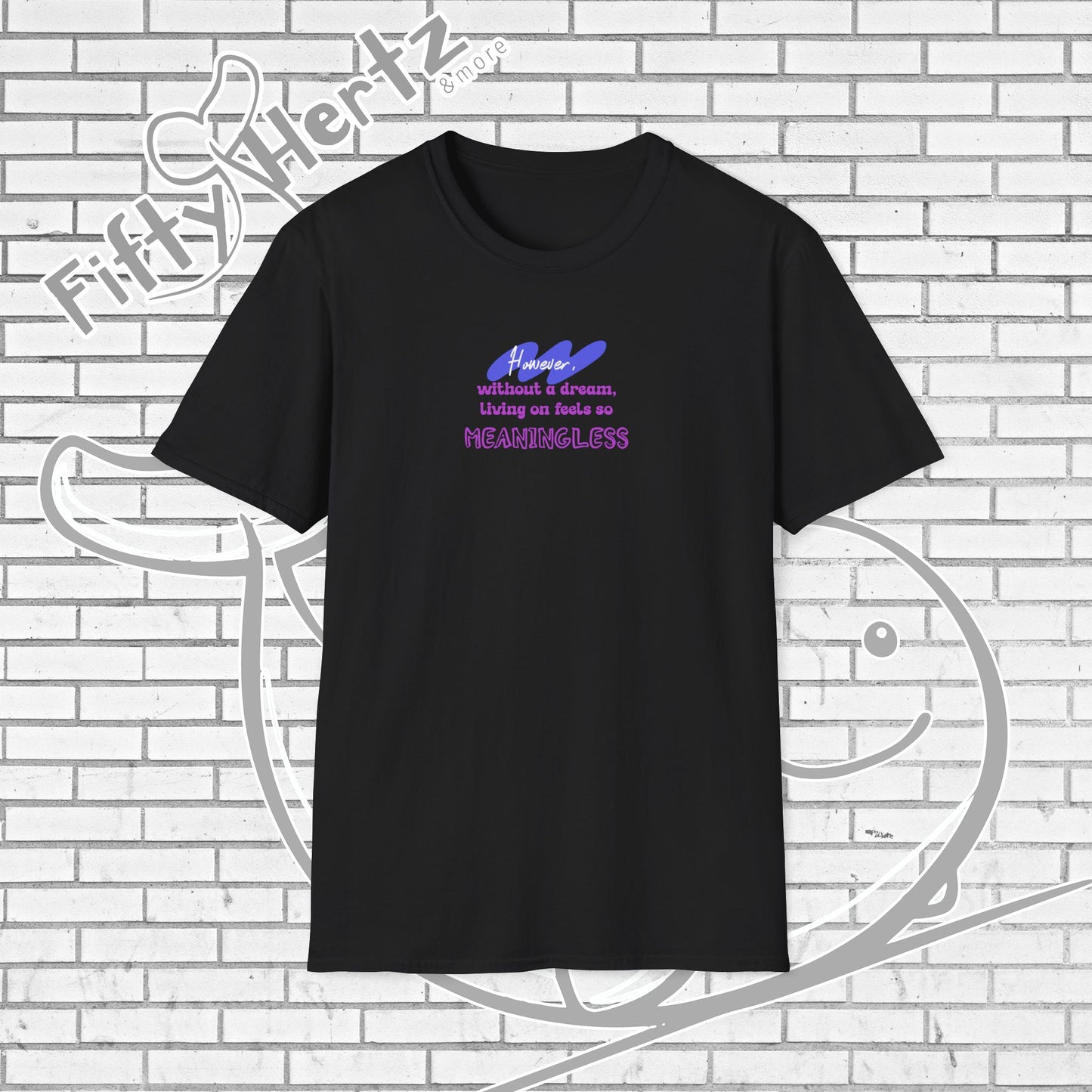 Meaningless Dream Unisex T-Shirt