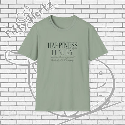 Happiness isn't LUXURY (Light) Unisex T-Shirt