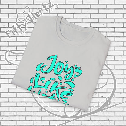 Joy's like Water Unisex T-Shirt
