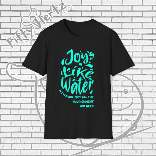 Joy's like Water Unisex T-Shirt