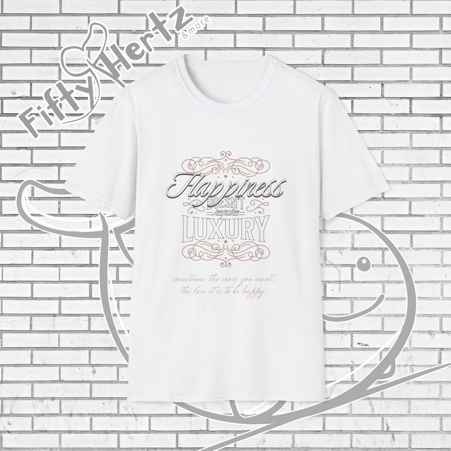 Happiness isn't LUXURY Unisex T-Shirt