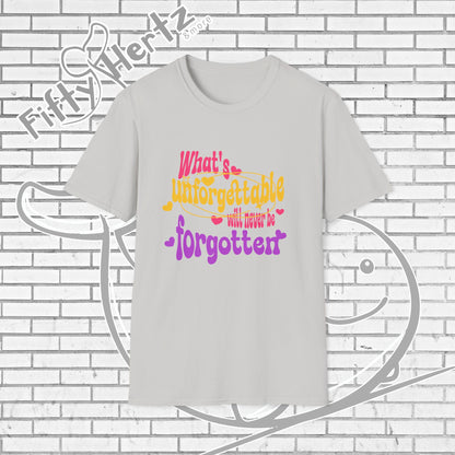 What's Forgettable Unisex T-shirt