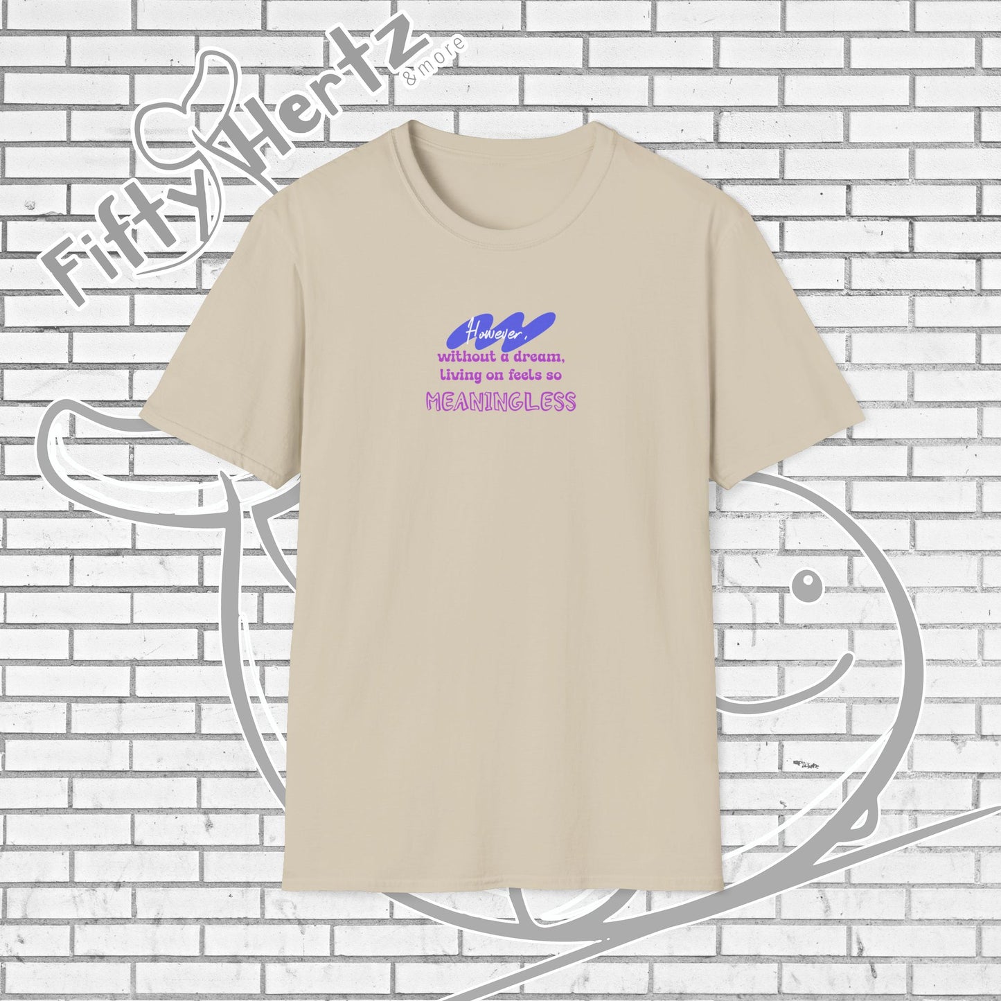 Meaningless Dream Unisex T-Shirt