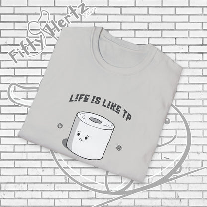 Life's like TP (Light) Unisex T-Shirt