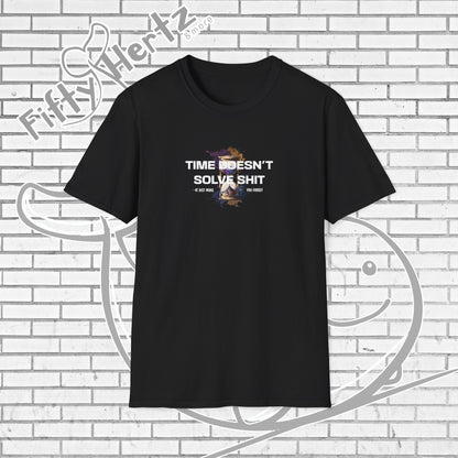 Time doesn't Solve (Dark) Unisex T-Shirt