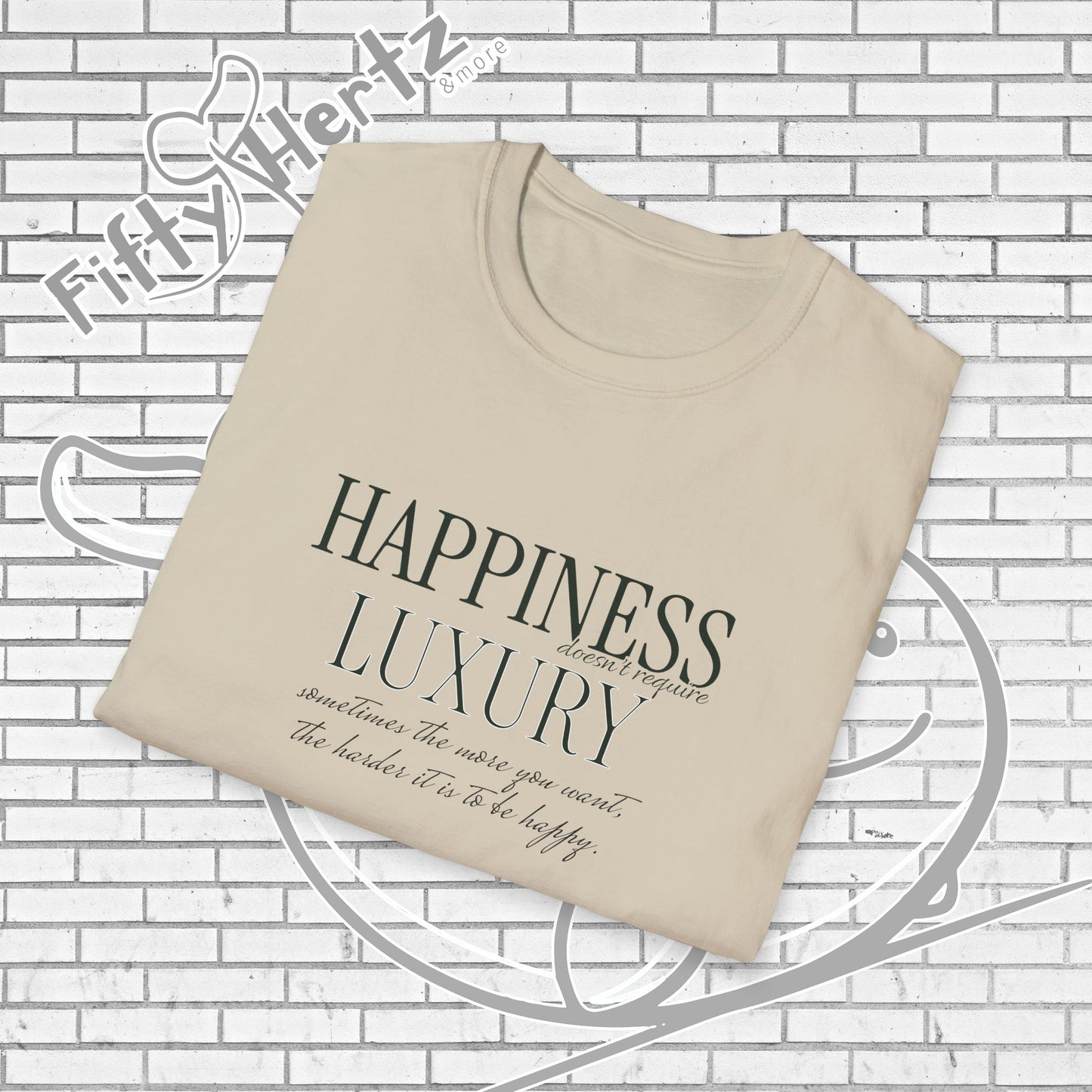 Happiness isn't LUXURY (Light) Unisex T-Shirt