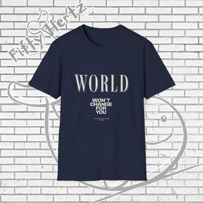 Won't Change (Dark) Unisex T-Shirt