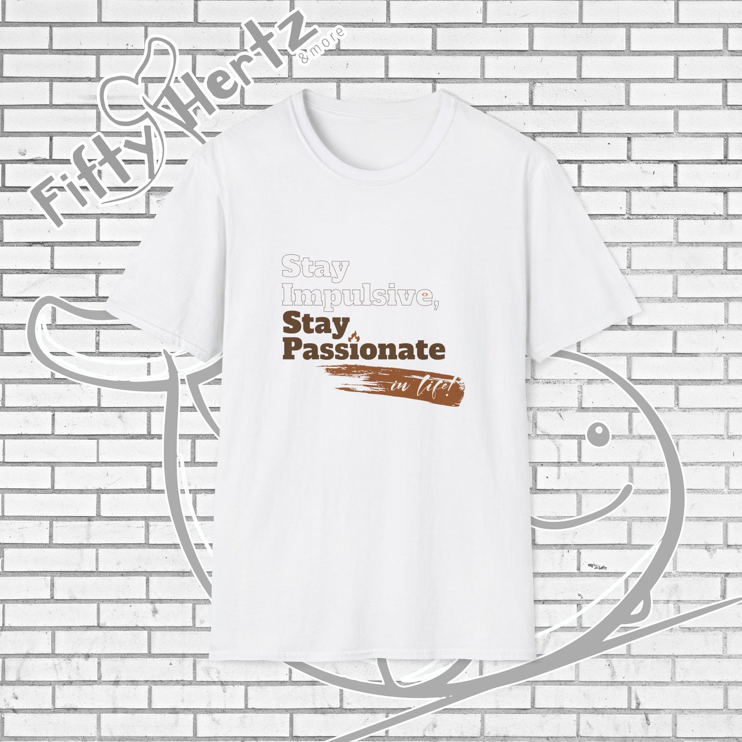 Stay Passionate Unisex T-Shirt